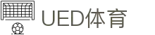 UED·(中国区) - 官网